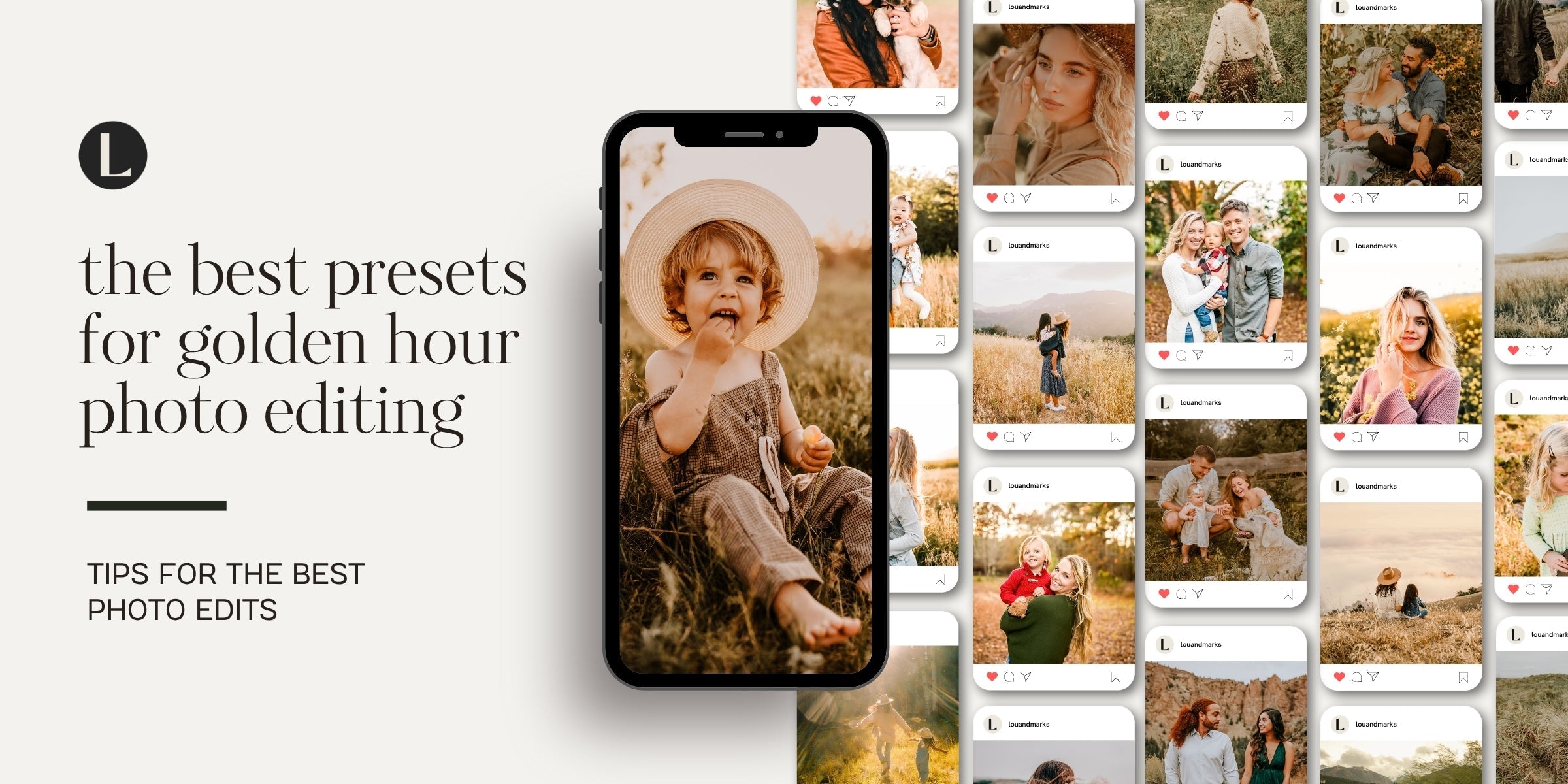 Collage of golden hour photo edits using Lightroom presets by Lou & Marks, featuring a mobile phone with a warm-toned toddler portrait and Instagram-style previews of outdoor portraits, couples, and family photos edited with golden light presets