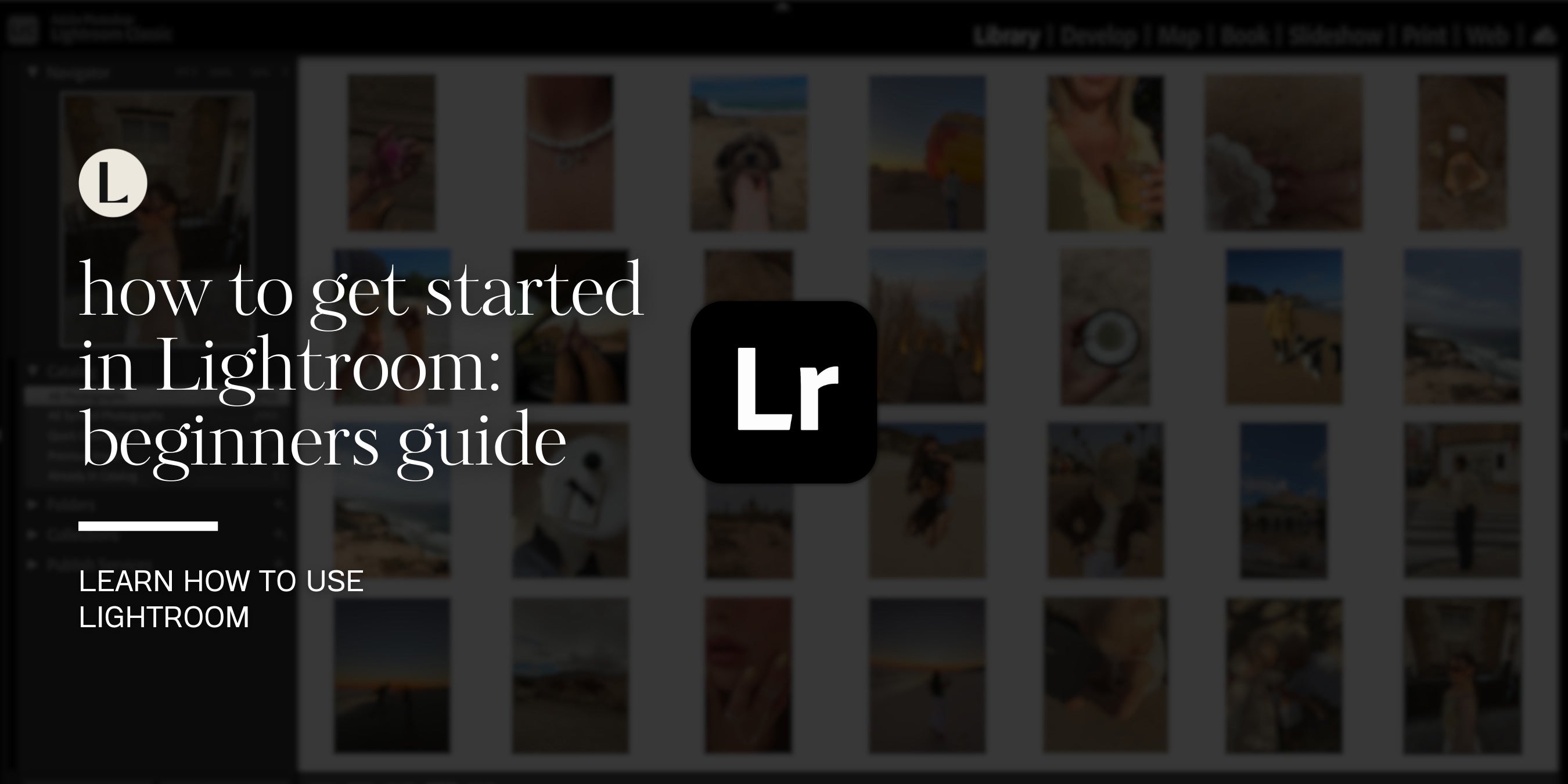 how to get started in Lightroom by Lou And Marks Presets