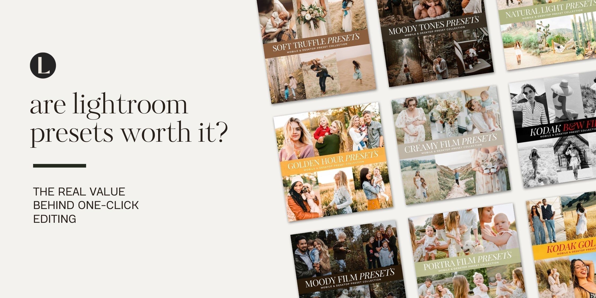 Lou & Marks Lightroom presets blog hero image showing preset collections like Golden Hour, Soft Truffle, Moody Film, and Creamy Film with text reading ‘Are Lightroom Presets Worth It? The Real Value Behind One-Click Editing.’