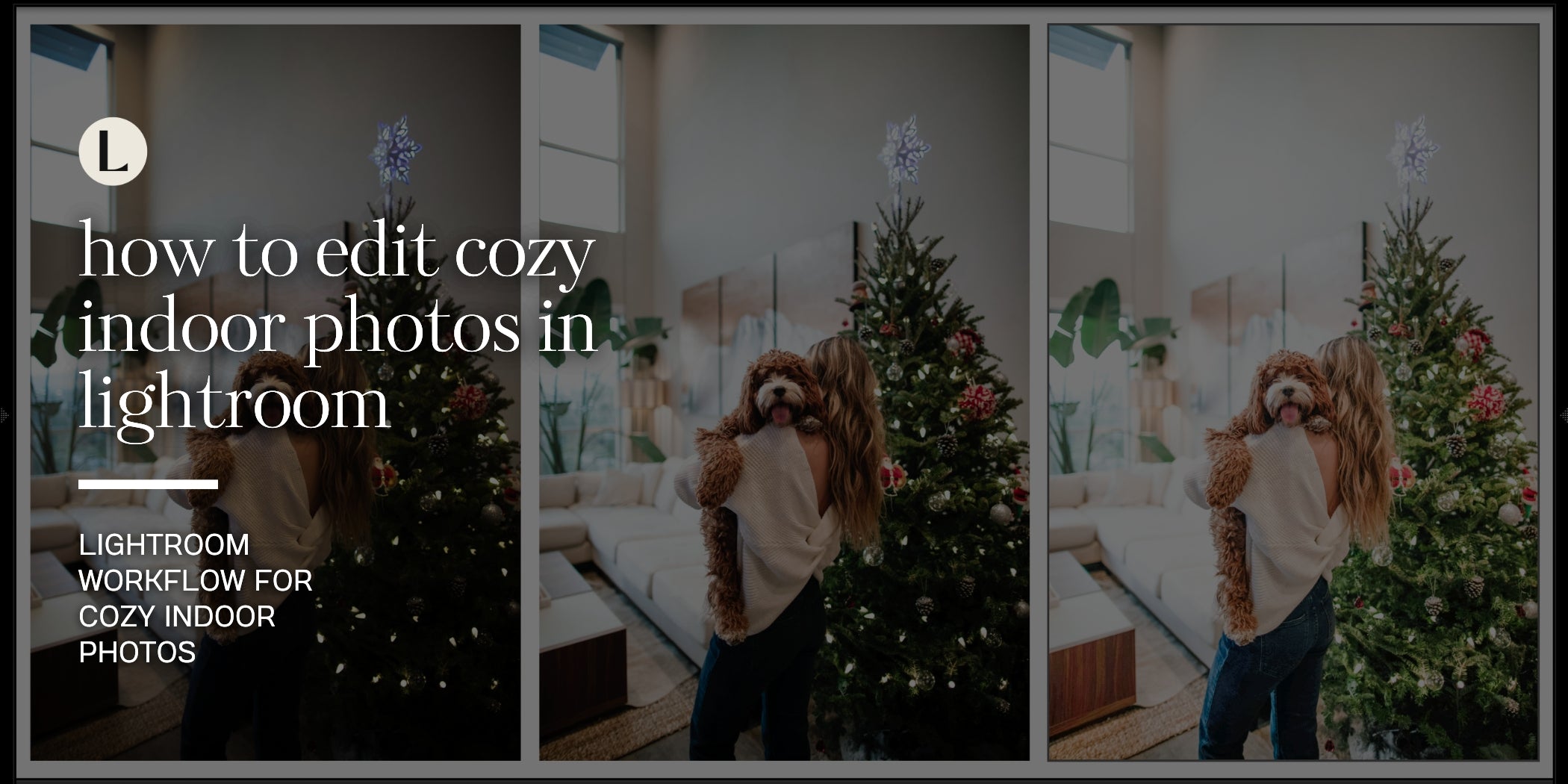How To Edit Cozy Indoor Photos In Lightroom With Christmas Presets by Lou And Marks Presets
